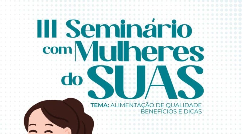Ipatinga promove seminário para mulheres na próxima semana, quarta-feira