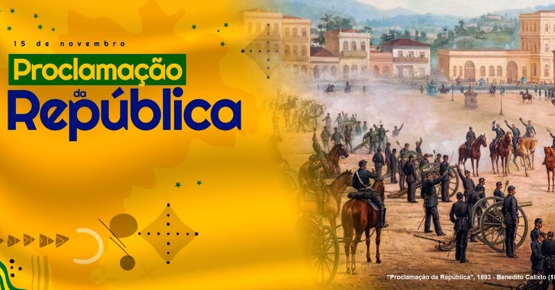 15 de novembro – Dia da Proclamação da República