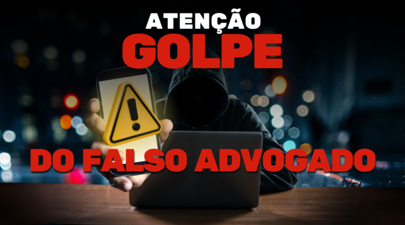 “Justiça Segura”: saiba como funciona o golpe do falso advogado e reforça alerta à população