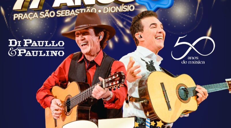 DIONÍSIO 77 ANOS com a dupla Di Paullo & Paulino. Veja a Programação completa