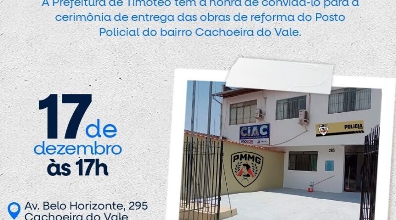 Prefeitura de Timóteo entrega nesta quarta obras de revitalização do Posto da PM em Cachoeira do Vale
