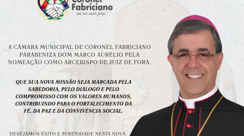 Câmara de Fabriciano parabeniza Dom Marco Aurélio por nomeação como Arcebispo de Juiz de Fora