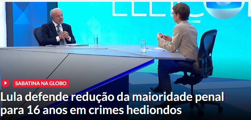Durante entrevista no Jornal Nacional, Lula defende redução da maioridade penal para 16 anos em casos de crimes hediondos